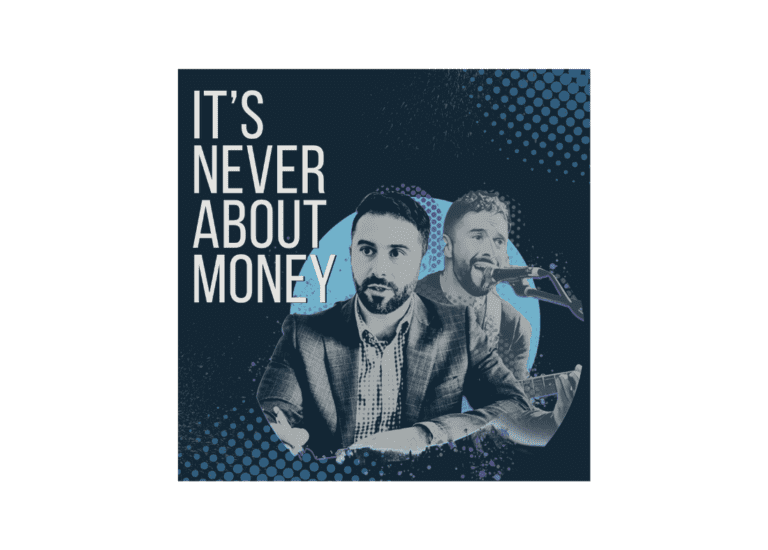 Its Never About Money podcast
