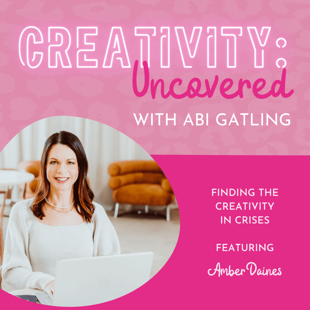 Creativity: Uncovered podcast episode graphic featuring guest Amber Daines