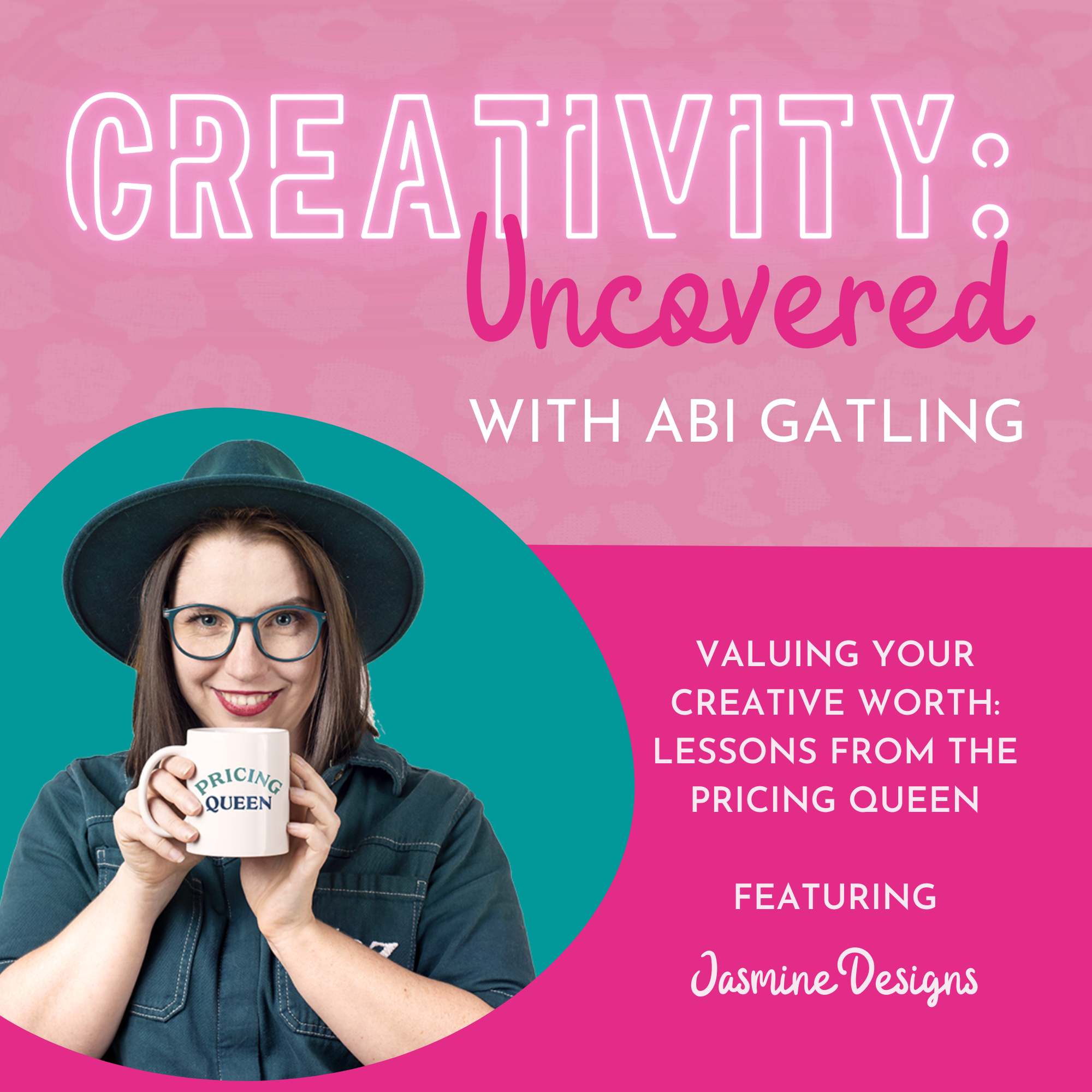 Creativity: Uncovered podcast episode graphic featuring guest Jasmine Designs