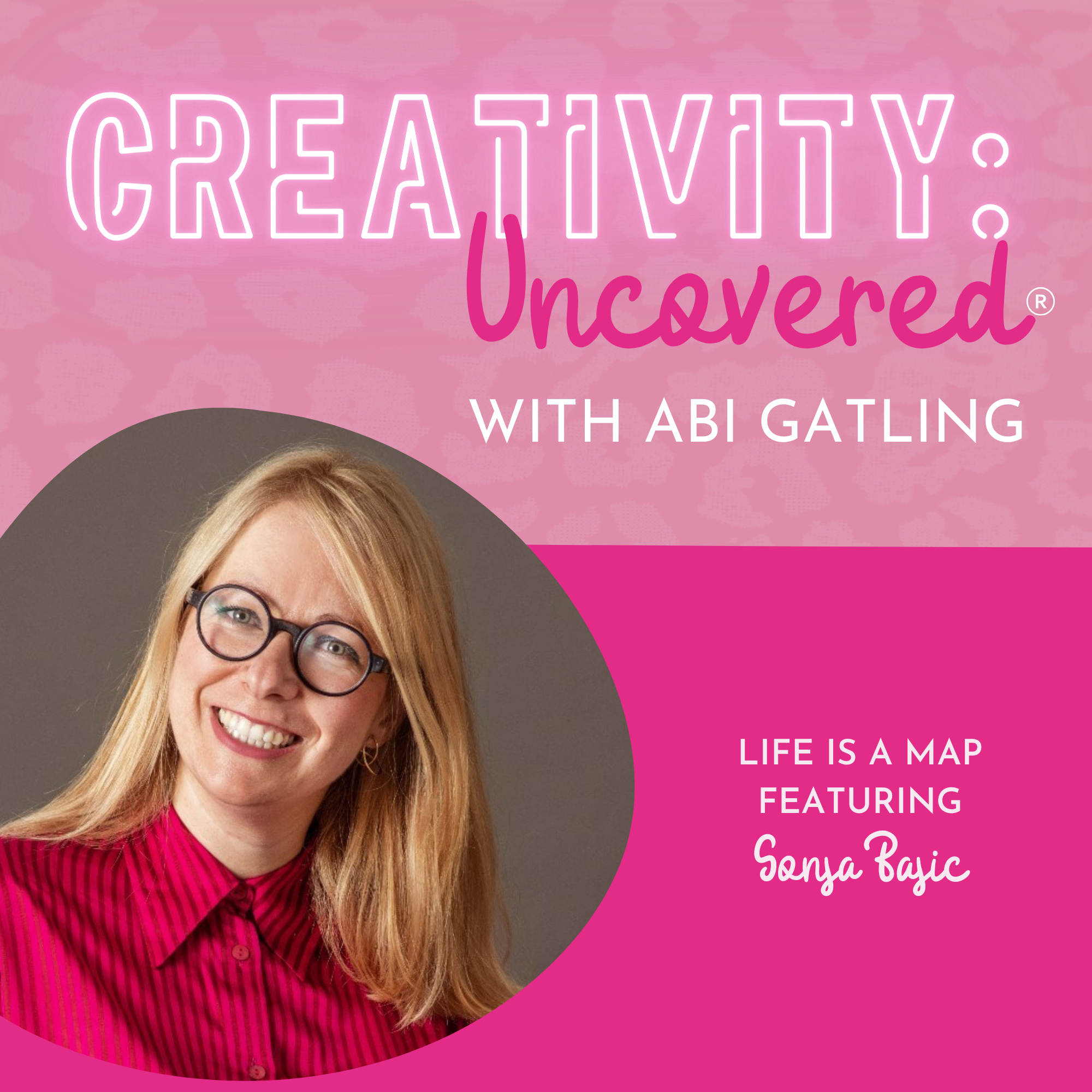 Creativity: Uncovered podcast episode graphic featuring guest Sonja Bajic