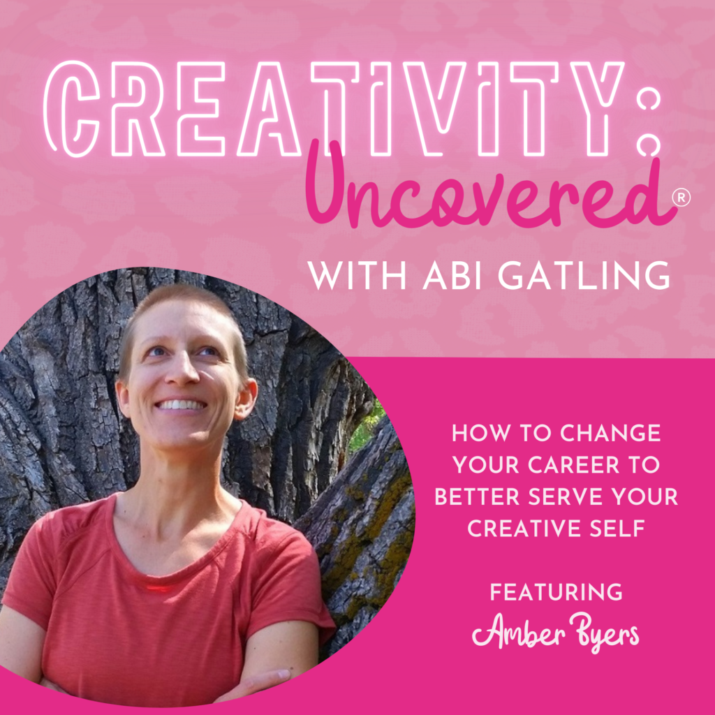 Creativity: Uncovered podcast episode graphic featuring guest Amber Byers